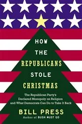 Book cover of How the Republicans Stole Christmas by Unknown