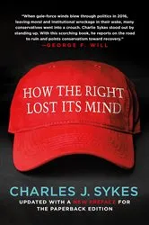 Book cover of How the Right Lost Its Mind by Charles J. Sykes