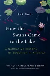 Book cover of How the Swans Came to the Lake by Rick Fields
