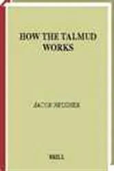 Book cover of How the Talmud works by J. Neusner