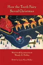 Book cover of How the Tooth Fairy Saved Christmas by Holley, Wendy, G