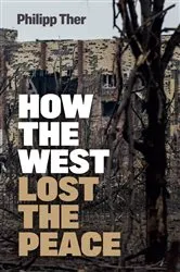 Book cover of How the West Lost the Peace by Philipp Ther
