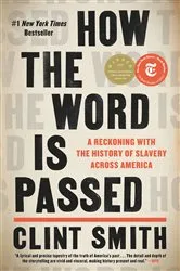 Book cover of How the Word Is Passed by Clint Smith