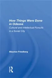 Book cover of How Things Were Done In Odessa by Maurice Friedberg