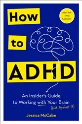 Book cover of How to ADHD by Jessica McCabe