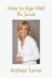 Book cover of How to Age Well by Anthea Turner
