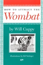 Book cover of How to Attract the Wombat by Will Cuppy