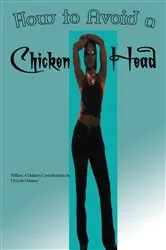 Book cover of How to Avoid a Chicken Head by William A. Delaney