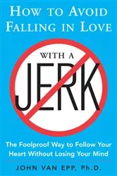 Book cover of How to Avoid Falling in Love with a Jerk by Unknown