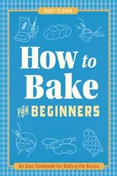 Book cover of How to Bake for Beginners by Mahy Elamin