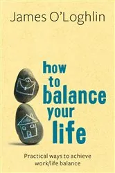 Book cover of How to Balance Your Life by Robin James