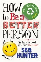 Book cover of How to Be a Better Person by Unknown