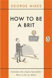 Book cover of How to be a Brit by Unknown