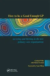 Book cover of How to be a Good Enough GP by Gerhard Wilke