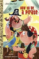 Book cover of How to be a Pirate by Sue Fliess