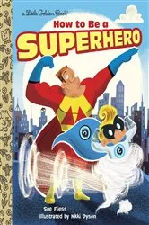 Book cover of How to Be a Superhero by Sue Fliess