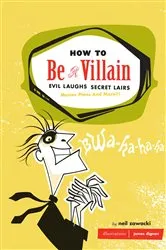 Book cover of How to Be a Villain by Unknown
