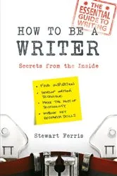Book cover of How to Be a Writer by Marcus Berkmann