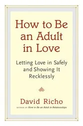 Book cover of How to Be an Adult in Love by Unknown