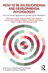 Book cover of How to be an Educational and Developmental Psychologist by Kelly-Ann Allen