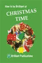 Book cover of How to be Brilliant at Christmas Time by Val Edgar