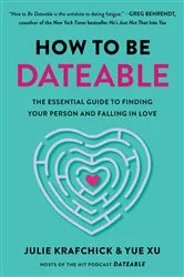 Book cover of How to Be Dateable by Julie Krafchick