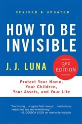 Book cover of How to Be Invisible (3rd ed.) by J. J. Luna