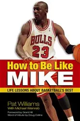Book cover of How to Be Like Mike by Pat Williams