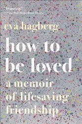 Book cover of How to Be Loved by Unknown