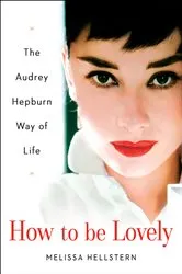 Book cover of How to be Lovely by Melissa Hellstern