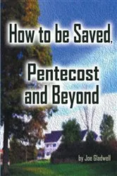 Book cover of How to Be Saved, Pentecost and Beyond by Joe Gladwell