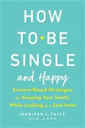 Book cover of How to Be Single and Happy by Jennifer Taitz