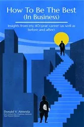 Book cover of How To Be The Best (In Business) by Donald V Almeida