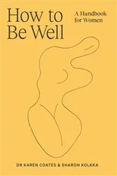 Book cover of How to Be Well by Karen Coates