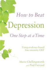 Book cover of How to Beat Depression One Step at a Time by Paul Farrand