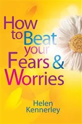 Book cover of How to Beat Your Fears and Worries by Helen Kennerley