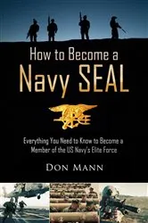 Book cover of How to Become a Navy SEAL by Don Mann