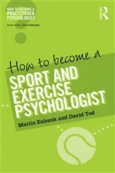 Book cover of How to Become a Sport and Exercise Psychologist by Martin Eubank