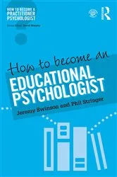 Book cover of How to Become an Educational Psychologist by Jeremy Swinson