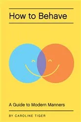 Book cover of How to Behave by Anne Ruth Hansen