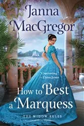 Book cover of How to Best A Marquess by Janna MacGregor