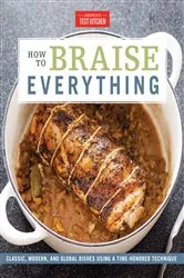 Book cover of How to Braise Everything by America's Test Kitchen