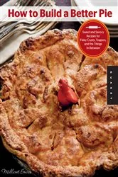 Book cover of How to Build a Better Pie by Millicent Souris