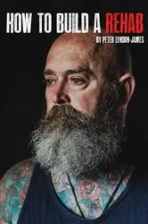 Book cover of How to Build a Rehab by Peter Lyndon-James
