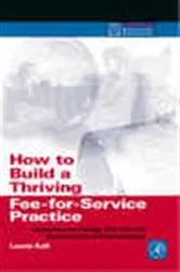 Book cover of How to Build a Thriving Fee-for-Service Practice by Laurie Kolt
