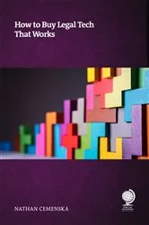 Book cover of How to Buy Legal Technology That Works by Nathan Cemenska