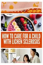 Book cover of How to Care for a Child with Lichen Sclerosus by Unknown