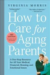 Book cover of How to Care for Aging Parents, 3rd Edition by Virginia Morris