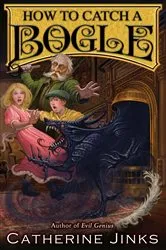Book cover of How to Catch a Bogle by Catherine Jinks