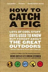 Book cover of How to Catch a Pig by Denis Boyles